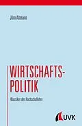 E-Book (epub) Wirtschaftspolitik von Jörn Altmann