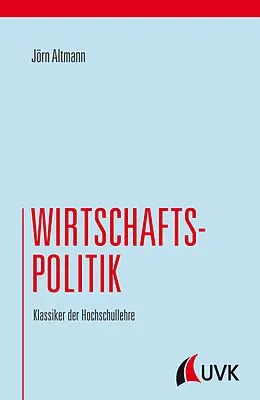 E-Book (epub) Wirtschaftspolitik von Jörn Altmann