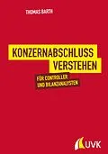 E-Book (epub) Konzernabschluss verstehen von Thomas Barth