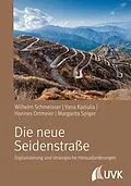 E-Book (epub) Die neue Seidenstraße von Wilhelm Schmeisser, Yana Kaziulia, Margarita Spiger