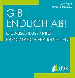 E-Book (epub) Gib endlich ab! von Antje Ries, Hendrik Eulberg