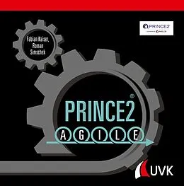 E-Book (epub) Prince2 Agile von Fabian Kaiser, Roman Simschek