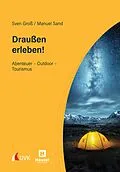 E-Book (epub) Draußen erleben! von Sven Groß, Manuel Sand