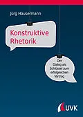 E-Book (pdf) Konstruktive Rhetorik von Jürg Häusermann