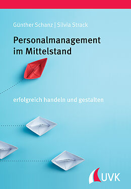 E-Book (pdf) Personalmanagement im Mittelstand von Prof. Dr. Günther Schanz, Silvia Strack