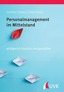 E-Book (pdf) Personalmanagement im Mittelstand von Prof. Dr. Günther Schanz, Silvia Strack