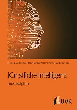 E-Book (pdf) Künstliche Intelligenz von Nicole Brandstetter, Ralph-Miklas Dobler, Daniel Jan Ittstein