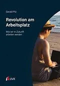 E-Book (pdf) Revolution am Arbeitsplatz von Gerald Pilz