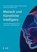 E-Book (pdf) Mensch und Künstliche Intelligenz von Nicole Brandstetter, Ralph-Miklas Dobler, Daniel Jan Ittstein