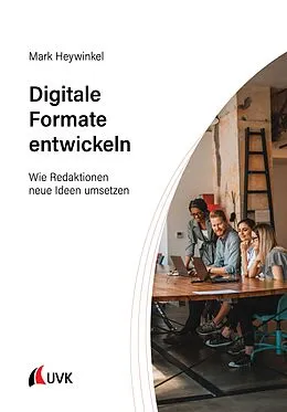 E-Book (pdf) Digitale Formate entwickeln von Mark Heywinkel