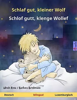 E-Book (epub) Schlaf gut, kleiner Wolf - Schlof gutt, klenge Wollef. Zweisprachiges Kinderbuch (Deutsch - Luxemburgisch) von Ulrich Renz