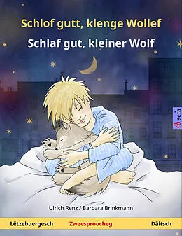 E-Book (epub) Schlof gutt, klenge Wollef - Schlaf gut, kleiner Wolf. Zweesproochegt Kannerbuch (Lëtzebuergesch - Däitsch) von Ulrich Renz