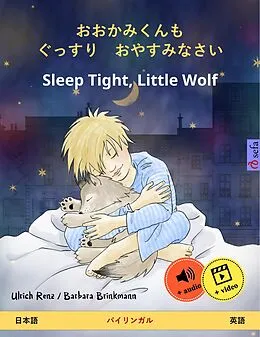 E-Book (epub) O okami-kun mo gussuri oyasuminasai - Sleep Tight, Little Wolf. Bilingual children's book (Japanese - English) von Ulrich Renz