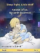 E-Book (epub) Sleep Tight, Little Wolf - Kwana lafiya, ?aramin kyarkeci (English - Hausa) von Ulrich Renz