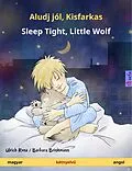 E-Book (epub) Aludj jól, Kisfarkas - Sleep Tight, Little Wolf. Kétnyelvu gyermekkönyv (magyar - angol) von Ulrich Renz