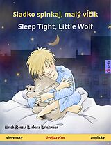 eBook (epub) Sladko spinkaj, malý vlcik - Sleep Tight, Little Wolf. Dvojjazycná kniha pre deti (slovensky - anglicky) de Ulrich Renz