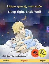 eBook (epub) Lepo spavaj, mali vuce - Sleep Tight, Little Wolf. Bilingual Children's Book (Serbian_(lat.) - English) de Ulrich Renz