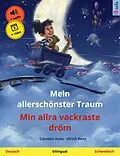 E-Book (epub) Mein allerschönster Traum - Min allra vackraste dröm (Deutsch - Schwedisch) von Cornelia Haas, Ulrich Renz