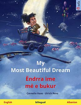 E-Book (epub) My Most Beautiful Dream - Ëndrra ime më e bukur (English - Albanian) von Cornelia Haas, Ulrich Renz