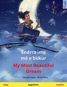 E-Book (epub) Ëndrra ime më e bukur - My Most Beautiful Dream (shqip - anglisht) von Cornelia Haas, Ulrich Renz