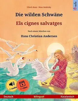 E-Book (epub) Die wilden Schwäne - Els cignes salvatges (Deutsch - Katalanisch) von Ulrich Renz