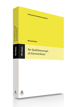 E-Book (pdf) Der Qualitätsmanager als Kommunikator (E-Book, PDF) von Michael Bechtel
