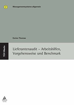 E-Book (pdf) Lieferantenaudit - Arbeitshilfen, Vorgehensweise und Benchmark (E-Book, PDF) von Enrico Thomas