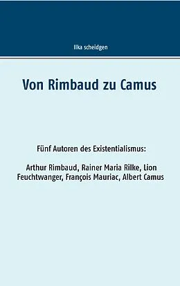 E-Book (epub) Von Rimbaud zu Camus von Ilka Scheidgen