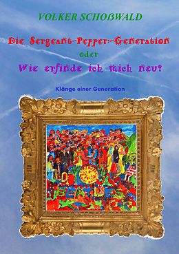 E-Book (epub) Die Sergeant-Pepper-Generation von Volker Schoßwald