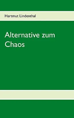 E-Book (epub) Alternative zum Chaos von Hartmut Lindenthal