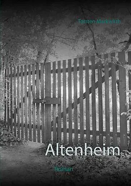 E-Book (epub) Altenheim von Torsten Markwirth