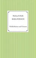 E-Book (epub) Baba Poem III von Markus B. Bolli