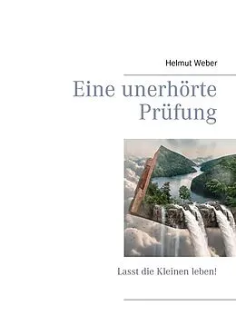 E-Book (epub) Eine unerhörte Prüfung von Helmut Weber