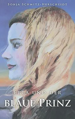 E-Book (epub) Erla und der Blaue Prinz von Sonja Schmitz-Herscheidt