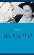 E-Book (epub) Wo bist Du? von Soulsista