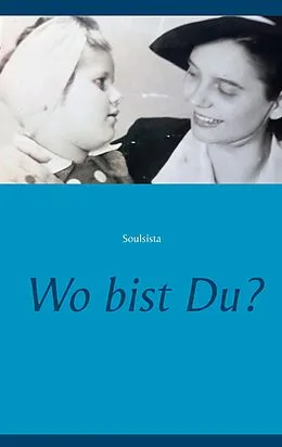 E-Book (epub) Wo bist Du? von Soulsista