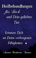 E-Book (epub) Heilbehandlungen für Dich und Dein geliebtes Tier von Antonia Katharina Tessnow