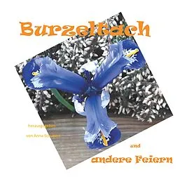 E-Book (epub) Burzeltach und andere Feiern von Anna Schubert