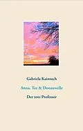 E-Book (epub) Anna, Tee & Donauwelle von Gabriela Kaintoch
