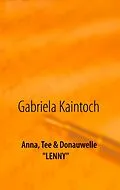 E-Book (epub) Anna, Tee & Donauwelle von Gabriela Kaintoch