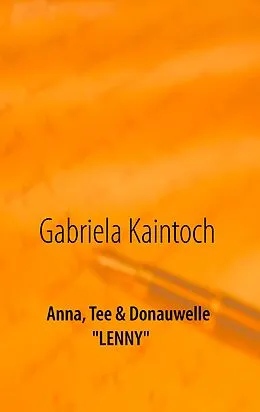 E-Book (epub) Anna, Tee & Donauwelle von Gabriela Kaintoch