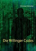 E-Book (epub) Die Willinger Codes von Christian Schultze