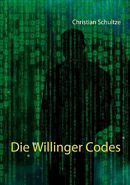 E-Book (epub) Die Willinger Codes von Christian Schultze