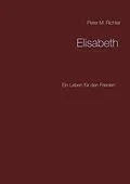 E-Book (epub) Elisabeth von Peter M. Richter