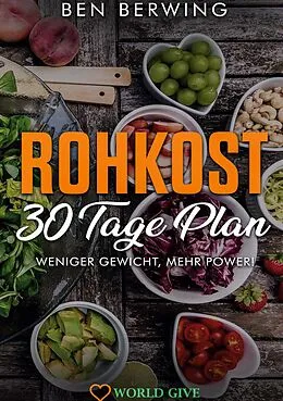 E-Book (epub) Rohkost 30 Tage Plan von Ben Berwing