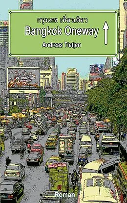 E-Book (epub) Bangkok Oneway von Andreas Tietjen