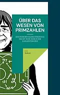 E-Book (epub) Über das Wesen von Primzahlen von J. J. Kokott