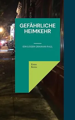 E-Book (epub) Gefährliche Heimkehr von Enno Reins
