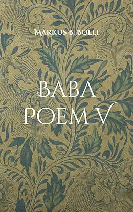 E-Book (epub) Baba Poem V von Markus B. Bolli