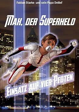 E-Book (epub) Max, der Superheld von Fabian Starke, Detlef Starke